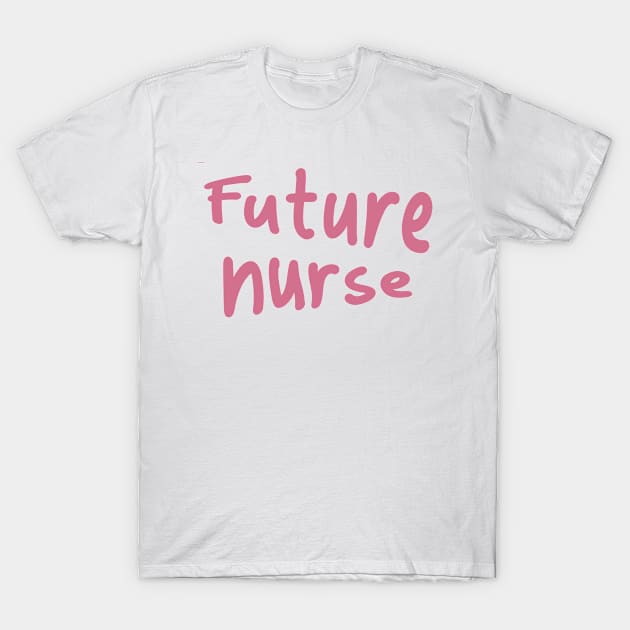 Future nurse T-Shirt by mag-graphic